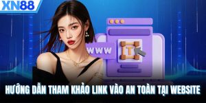 Hướng dẫn tham khảo link vào an toàn tại website
